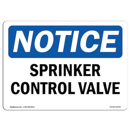 Signmission Safety Sign, OSHA Notice, 12" Height, Aluminum, Sprinkler Control Valve Sign, Landscape OS-NS-A-1218-L-18395